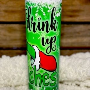 Drink up Grinches tumbler